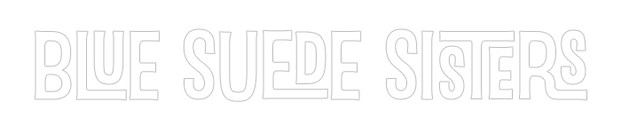 Blue Suede Sisters